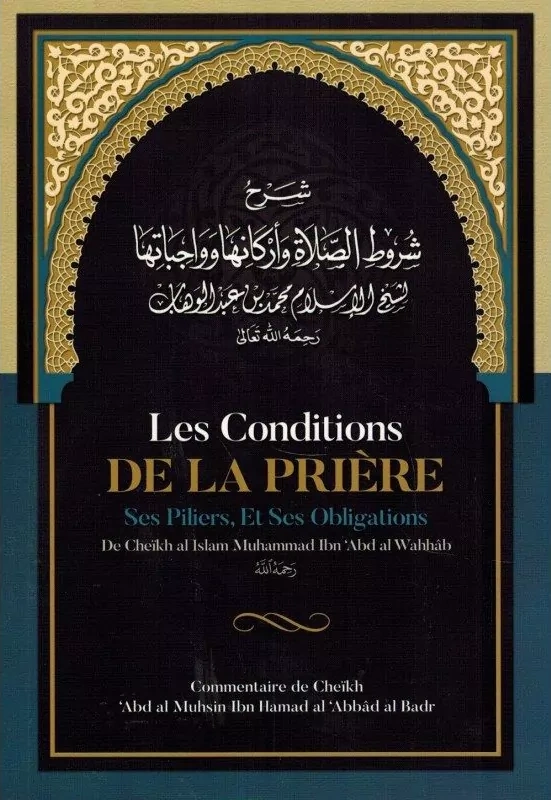 Les Conditions de la Prière ses Piliers, et ses Obligations